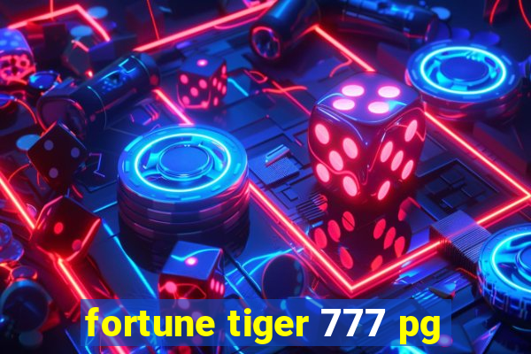 fortune tiger 777 pg